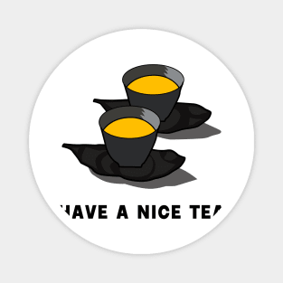 have a nice tea with japanese tea white edition Magnet